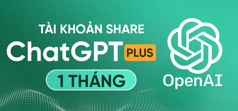 Tài khoản ChatGPT Plus 1 tháng